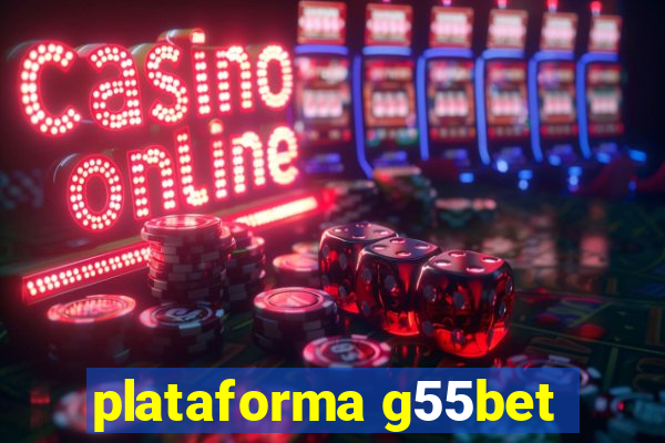 plataforma g55bet